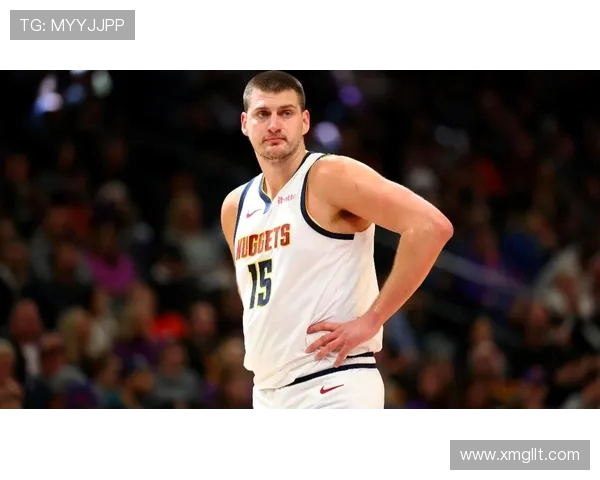 尼古拉约基奇如何引领NBA新时代的篮球风潮与战术革新